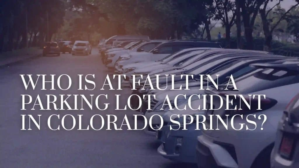 Who Is at Fault in a Parking Lot Accident in Colorado Springs_ Image
