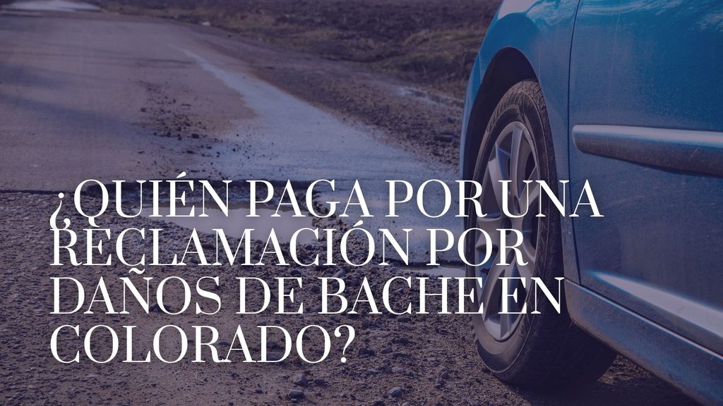 ¿Quién paga por una reclamación por daños de bache en Colorado?_imagen