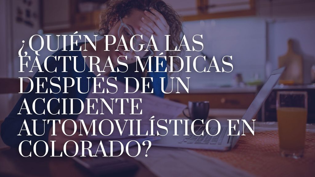 ¿Quién paga las facturas médicas después de un accidente automovilístico en Colorado?_image