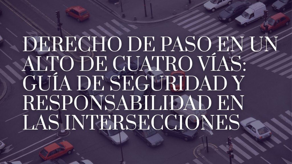 Derecho de paso en un alto de cuatro vías: Guía de seguridad y responsabilidad en las intersecciones_image