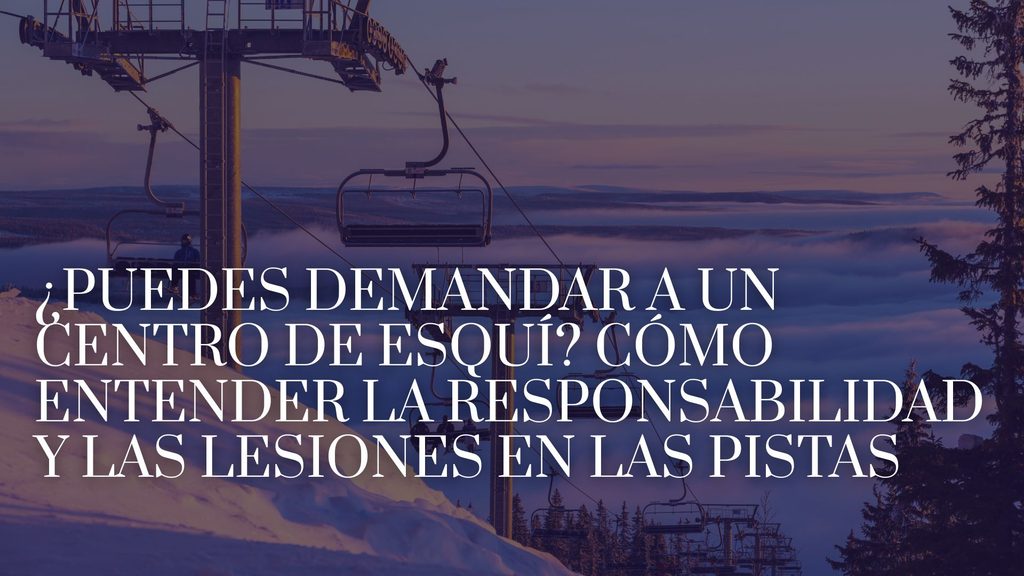 ¿Puedes demandar a un centro de esquí? Cómo entender la responsabilidad y las lesiones en las pistas_image