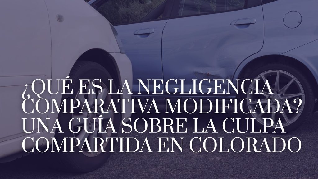 ¿Qué es la negligencia comparativa modificada? Una guía sobre la culpa compartida en Colorado_image