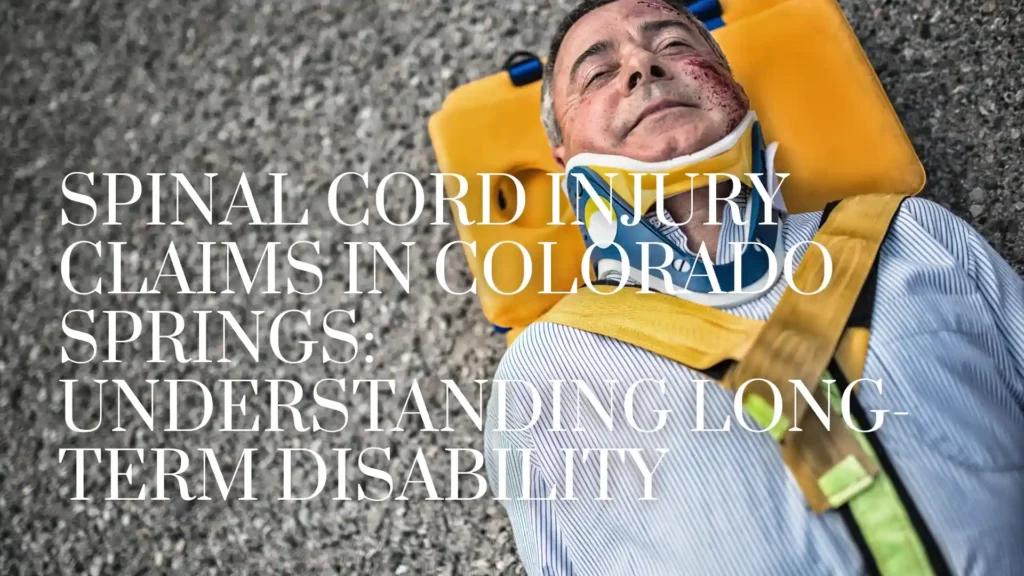 Spinal Cord Injury Claims in Colorado Springs_ Understanding Long-Term Disability image