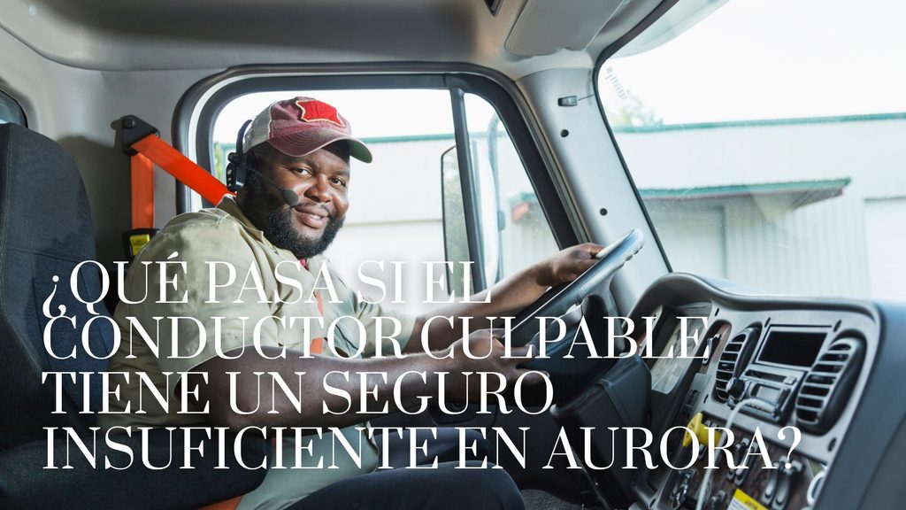 ¿Qué pasa si el conductor culpable tiene un seguro insuficiente en Aurora?