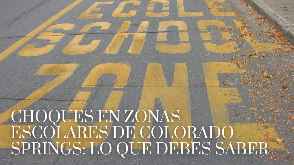 Choques en zonas escolares de Colorado Springs: lo que debes saber