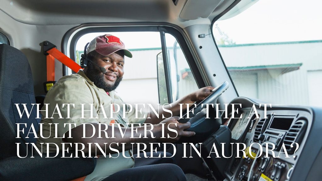 What Happens If the At-Fault Driver Is Underinsured in Aurora?